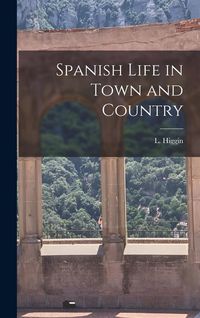 Produktbild: Spanish Life in Town and Country