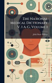 Produktbild: The National Medical Dictionary V. 1 A-G, Volume 1
