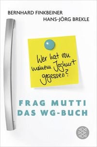 Bild vom Artikel Frag Mutti - Das WG-Buch vom Autor Bernhard Finkbeiner