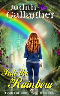 Produktbild: Into the Rainbow (Tales from Tir na nOg, #1)