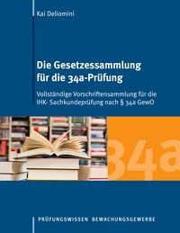 Produktbild: Die Gesetzessammlung f&uuml;r die 34a-Pr&uuml;fung