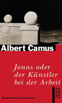 Bild vom Artikel Jonas oder der Künstler bei der Arbeit vom Autor Albert Camus