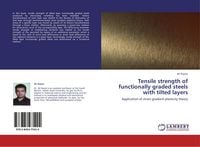 Produktbild: Tensile strength of functionally graded steels with tilted layers
