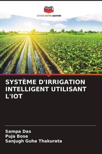 Produktbild: SYST&Egrave;ME D'IRRIGATION INTELLIGENT UTILISANT L'IOT