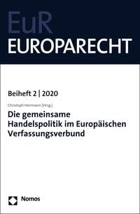 Produktbild: Die gemeinsame Handelspolitik im Europ&auml;ischen Verfassungsverbund