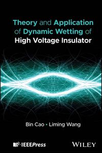 Produktbild: Theory and Application of Dynamic Wetting for High Voltage Insulator