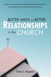 Produktbild: Better Ways to Better Relationships in the Church