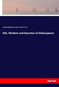 Produktbild: Wit, Wisdom and Beauties of Shakespeare