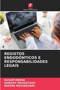 Produktbild: Registos Endod&ocirc;nticos E Responsabilidades Legais