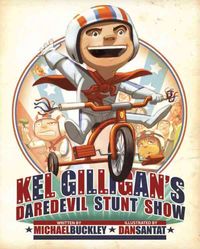 Produktbild: Buckley, M: Kel Gilligan's Daredevil Stunt Show