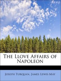 Produktbild: Turquan, J: Llove Affairs of Napoleon
