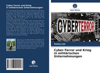 Produktbild: Cyber-Terror und Krieg in milit&auml;rischen Unternehmungen