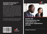Produktbild: Analisi del finanziamento cap-expenditure su operazioni ospedaliere private