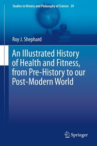 Produktbild: An Illustrated History of Health and Fitness, from Pre-History to our Post-Modern World