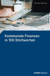 Produktbild: Kommunale Finanzen in 100 Stichworten