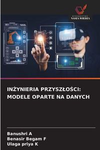Produktbild: In&iquest;ynieria Przysz&iquest;o&iquest;ci: Modele Oparte Na Danych