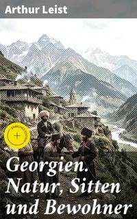 Produktbild: Georgien. Natur, Sitten und Bewohner