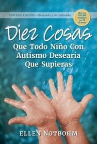 Produktbild: Diez Cosas Que Todo Ni&ntilde;o Con Autismo Desear&iacute;a Que Supieras