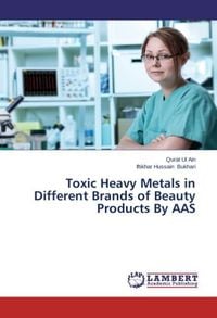 Produktbild: Ain, Q: Toxic Heavy Metals in Different Brands of Beauty Pro