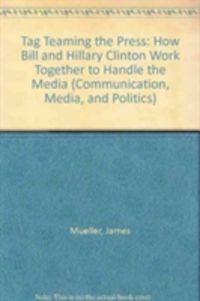 Produktbild: Mueller, J: Tag Teaming the Press
