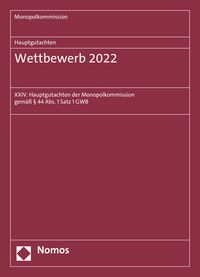 Produktbild: Monopolkommission Hauptgutachten / Hauptgutachten. Wettbewerb 2022