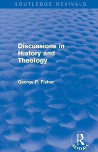 Produktbild: Discussions in History and Theology (Routledge Revivals)