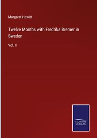 Produktbild: Twelve Months with Fredrika Bremer in Sweden