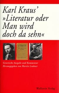 Produktbild: Karl Kraus' &raquo;Literatur oder Man wird doch da sehn&laquo;