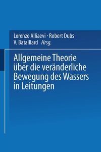 Produktbild: Allgemeine Theorie &uuml;ber die ver&auml;nderliche Bewegung des Wassers in Leitungen