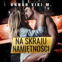 Produktbild: Na skraju namiętności &ndash; opowiadanie erotyczne
