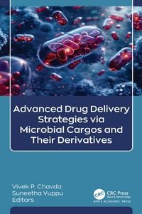 Produktbild: Advanced Drug Delivery Strategies via Microbial Cargos and Their Derivatives