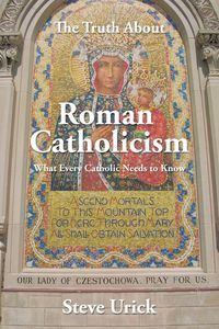 Produktbild: The Truth about Roman Catholicism