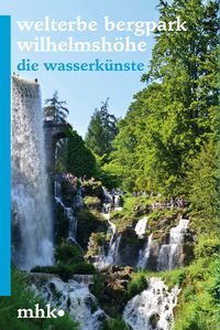 Produktbild: Welterbe Bergpark Wilhelmsh&ouml;he &ndash; Die Wasserk&uuml;nste