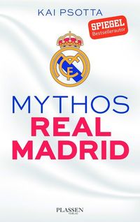 Bild vom Artikel Mythos Real Madrid vom Autor Kai Psotta