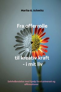 Produktbild: Fra offerrolle til kreativ kraft - i mit liv