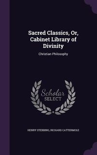 Produktbild: Sacred Classics, Or, Cabinet Library of Divinity