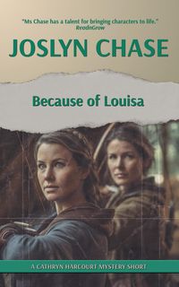 Produktbild: Because of Louisa (Cathryn Harcourt Mysteries, #4)