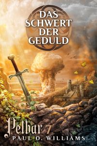 Produktbild: Pelbar-Zyklus (7 von 7): Das Schwert der Geduld