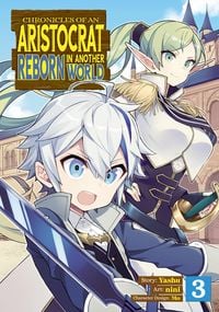 Produktbild: Chronicles of an Aristocrat Reborn in Another World (Manga) Vol. 3