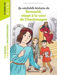 Produktbild: La v&eacute;ritable histoire de Romuald, otage &agrave; la cour de Charlemagne