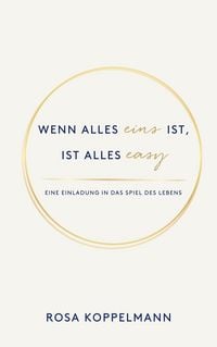 Produktbild: Wenn alles eins ist, ist alles easy