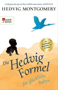Produktbild: Die Hedvig-Formel f&uuml;r gl&uuml;ckliche Babys