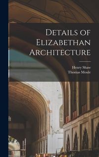 Produktbild: Details of Elizabethan Architecture
