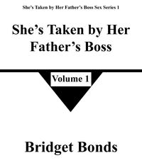 Produktbild: She's Taken by Her Father's Boss 1