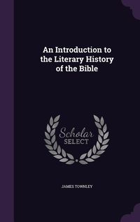 Produktbild: An Introduction to the Literary History of the Bible