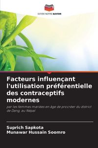 Produktbild: Facteurs influen&ccedil;ant l'utilisation pr&eacute;f&eacute;rentielle des contraceptifs modernes
