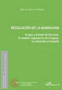 Produktbild: Regulaci&oacute;n de la marihuana : drogas y estado de derecho, el modelo regulatorio de Uruguay, la situaci&oacute;n en Espa&ntilde;a