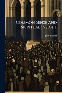 Produktbild: Common Sense And Spiritual Insight