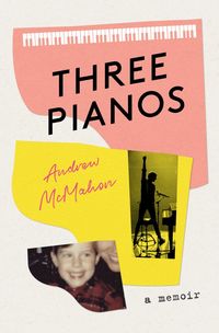 Produktbild: McMahon, A: Three Pianos