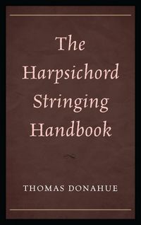 Produktbild: The Harpsichord Stringing Handbook